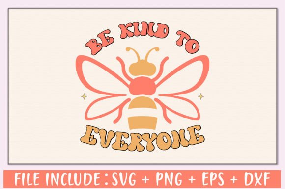 Be Kind to Everyone SVG for Graphics and Crafts