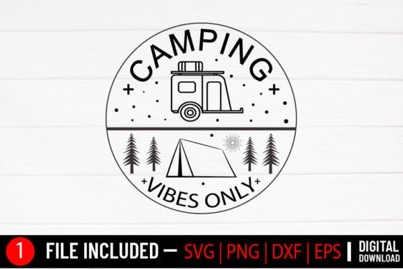Camping Vibes Only - Camping Svg