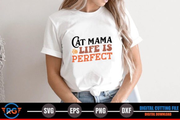 Cat Mama Life Is Perfect – Cat Quote SVG
