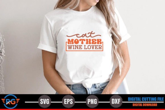 Cat Mother Wine Lover – Cat Quote SVG