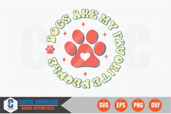 Dogs Are My Favorite People - Dog SVG