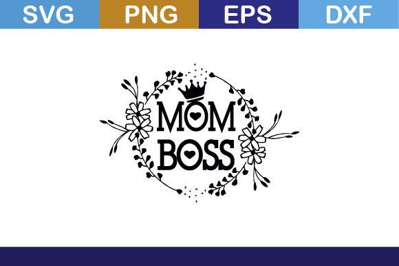 Mom Boss Svg T Shirt Graphics and Crafts