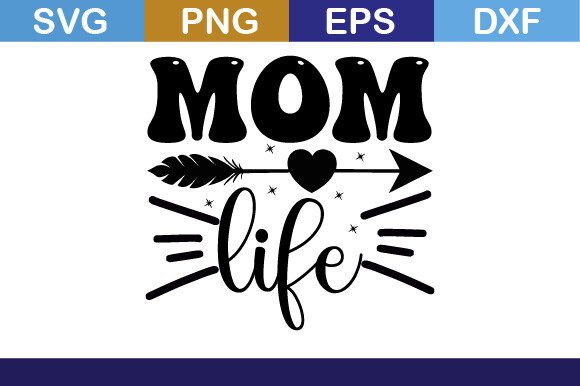 Mom Life Svg T Shirt Graphics and Crafts