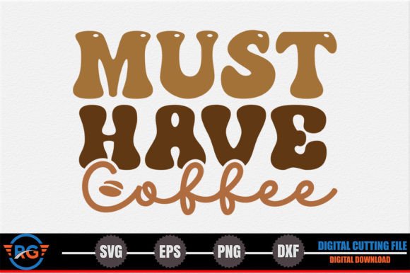 Must Have Coffee – Retro Coffee SVG