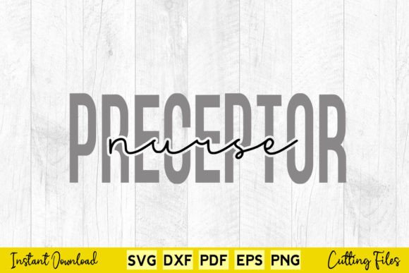 Preceptor Nurse Svg T Shirt Design