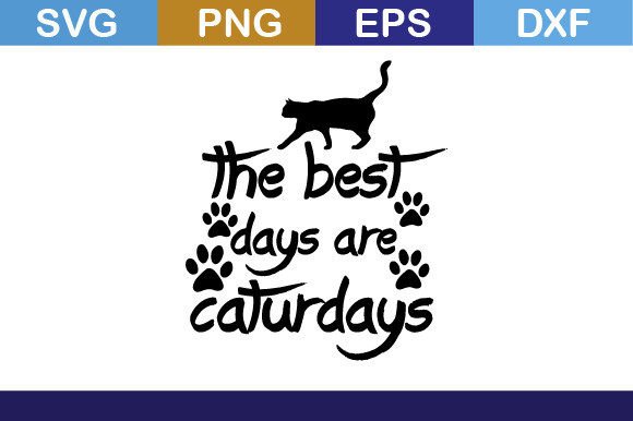 The Best Days Are Caturdays Svg T Shirt