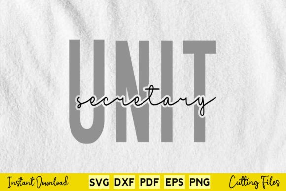 Unit Secretary Svg Printable Files: Graphics for Crafts and Content