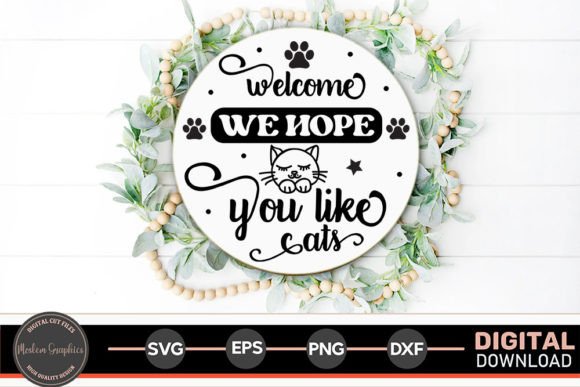 Welcome We Hope You Like Cats - Home SVG
