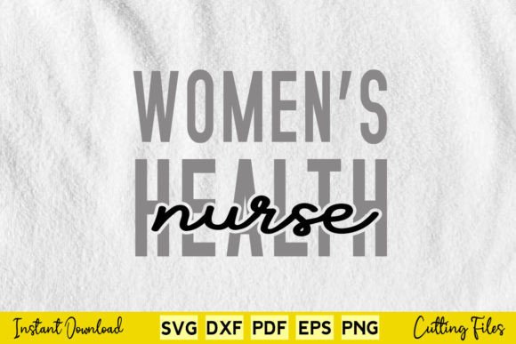 Women's Health Nurse Nursing Svg Graphics and Crafts